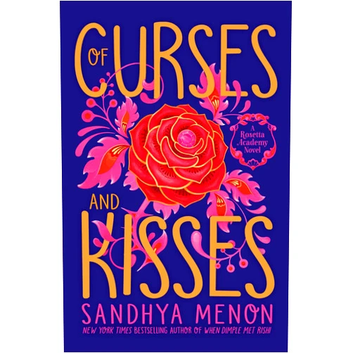 Sandhya Menon Of Curses and Kisses (Rosetta Academy)