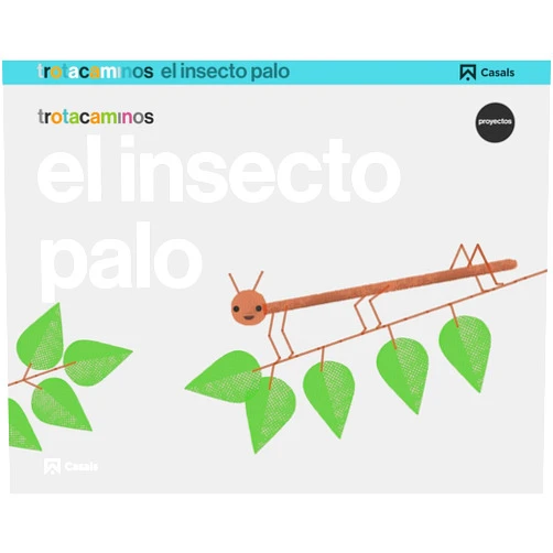 Spanish Edition by Ana María Guillen Hernández (Author), Alberto Pieruz Quintana (Illustrator) El insecto palo 5 años Trotacaminos