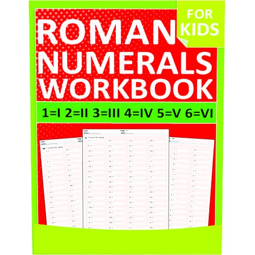 Luna learning Roman Numerals Math Workbook with Answers: Math Roman Numerals Practice Workbook for Kids with More 4000 Exercises | roman numerals book for kids | roman numerals workbook for homeschool and Classroom