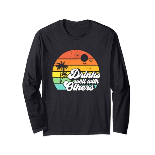Retro Beach Vacation Summer Quotes Shirts & Gifts Drinks Well With Others Funny Retro Beach Summer Women Gift Long Sleeve T-Shirt