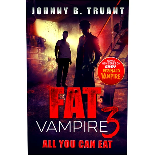 Johnny B. Truant Fat Vampire 3: All You Can Eat