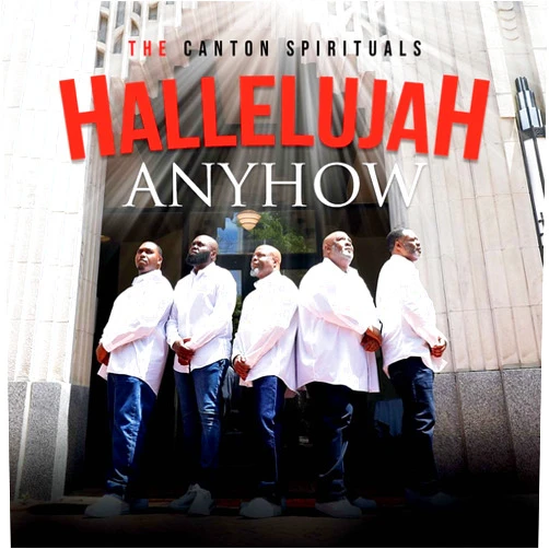 Canton Spirituals Format: Audio CD Hallelujah Anyhow