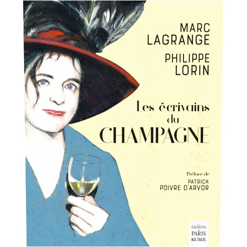 French Edition by Marc Lagrange (Author), Philippe Lorin (Author) Les écrivains du champagne: Préface de Patrick Poivre d'Arvor