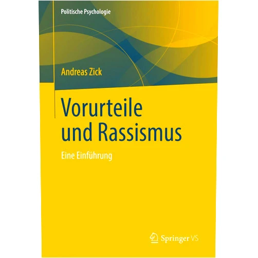Andreas Zick Vorurteile und Rassismus: Eine Einführung (Politische Psychologie) (German Edition)
