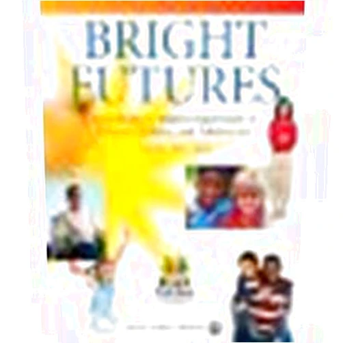 By Duncan MD FAAP (Author) Bright Futures: Guidelines for Health Supervision of Infants, Children, and Adolescents by Duncan MD FAAP, Paula [American Academy of Pediatrics, 2007] (Paperback) 3rd Edition [Paperback]