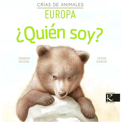 Isabel Pelayo,Xulio Gutiérrez,Pilar Martínez,Chema Heras,Ester García ¿Quién soy? Crías de animales - Europa (Spanish Edition)