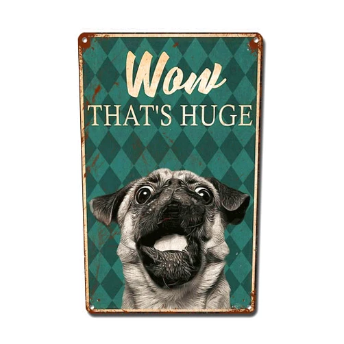 Ymyoo Metal Sign Tin Sign Wall Art Pug Dog Wow That's HugePug DogPug WowFunny Dog Metal Sign for Restaurant 8 * 12inch
