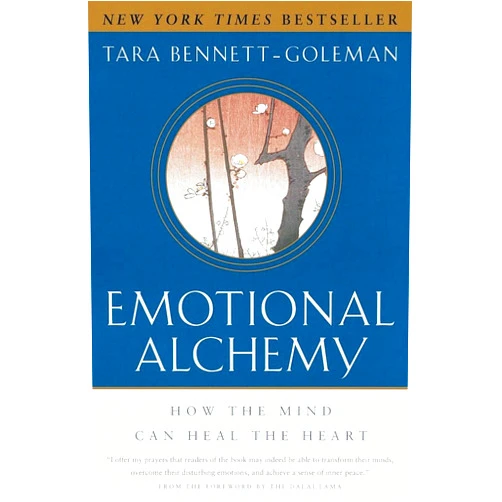 By Tara Bennett-Goleman (Author) Emotional Alchemy: How the Mind Can Heal the Heart