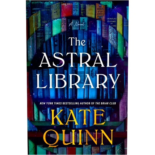 By Kate Quinn (Author) Format: Kindle Edition The Astral Library: A Novel