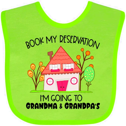 inktastic Book My Reservation- I'm Going To Grandma and Grandpa's Baby Bib