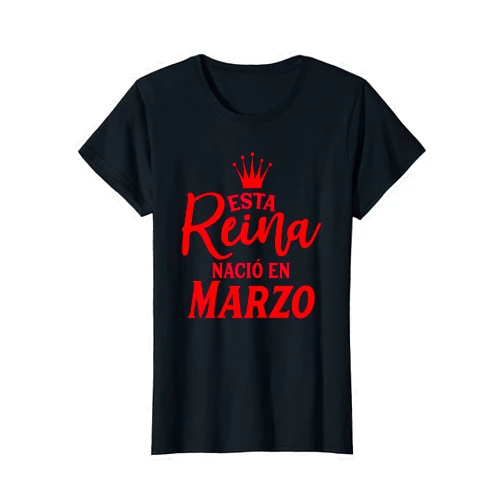 Camisa Gift Cumpleaños Marzo Regalo para Mujer Cumpleaños Esta Reina Nació en Marzo T-Shirt