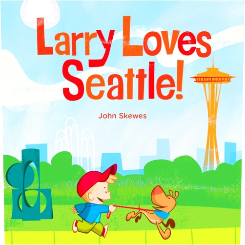 By John Skewes (Author, Illustrator) Larry Loves Seattle!: A Larry Gets Lost Book