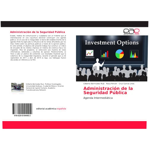 Spanish Edition by Gilberto Bermúdez Ruíz (Author), Rosa Rincón (Author), Cruz García Lirios (Author) & 0 more Administración de la Seguridad Pública: Agenda Intermediática (Spanish Edition)