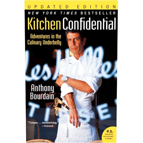 Anthony Bourdain Kitchen Confidential Updated Edition: Adventures in the Culinary Underbelly (P.S.)
