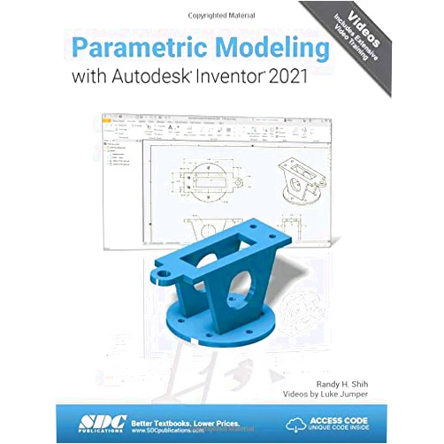 By Randy Shih (Author) Parametric Modeling with Autodesk Inventor 2021