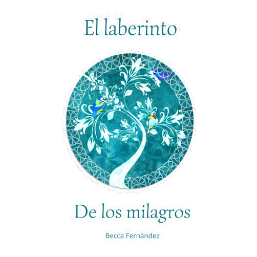 Spanish Edition by Becca Fernández (Author) El laberinto de los milagros (Spanish Edition)