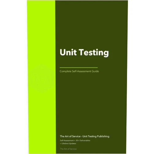 The Art of Service - Unit Testing Publishing Unit Testing A Complete Guide