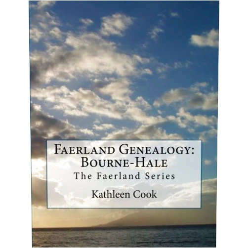 By Kathleen Cook (Author) Faerland Genealogy: Bourne-Hale: The Faerland Series