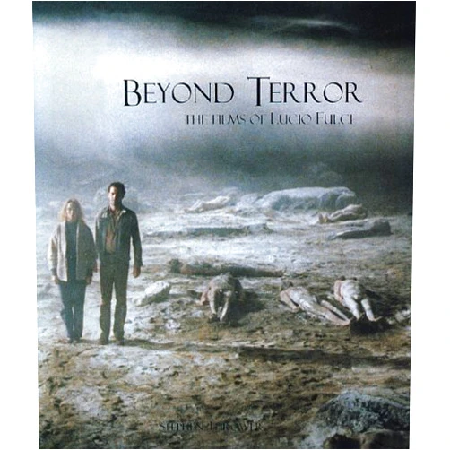 By Edward Thrower Stephen (Author) Beyond Terror: The Films of Lucio Fulci