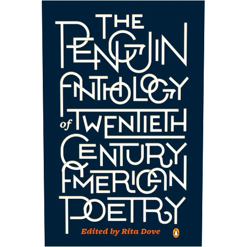 By Rita Dove (Editor) The Penguin Anthology of Twentieth-Century American Poetry