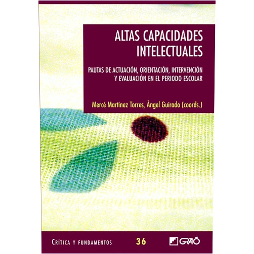 Spanish Edition by Àngel Guirado Serrat (Author), Mercè Martínez Torres (Author), Antonio Prieto Unsión (Author), Roser Reverter Oton (Author), Natividad Ruíz Hidalgo (Author), Milagros Valera Sanz (Author) & 3 more Format: Kindle Edition Altas capacidades intelectuales (Spanish Edition)