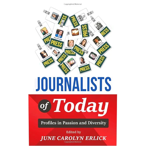 By June Carolyn Erlick (Author), Daphne Lee (Contributor), Amanda Maikranz (Contributor), Rajub Bhowmik (Contributor), Tim O'Bryhim (Contributor), Lisa LaBonte (Contributor), Liz Dominguez (Contributor), Yasmine Jumisse (Contributor), Kelly Carlson (Contributor), Joryell Kinchen-Miller (Contributor) & 7 more Journalists of Today