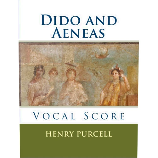 Henry Purcell Dido and Aeneas: Vocal Score