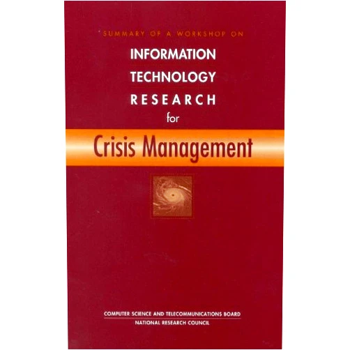 By Committee on Computing and Communications Research to Enable Better Use of Information Technology in Government (Author), and Applications Commission on Physical Sciences, Mathematics (Author), National Research Council (Author) & 2 more Information Technology Research for Crisis Management