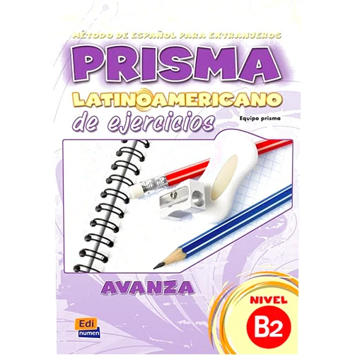 Equipo Prisma Prisma Latinoamericano B2 Avanza Libro de Ejercicios