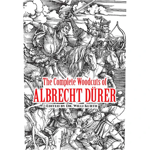 Willi Kurth,Albrecht Durer,Campbell Dodgson The Complete Woodcuts of Albrecht Dürer (Dover Fine Art, History of Art)