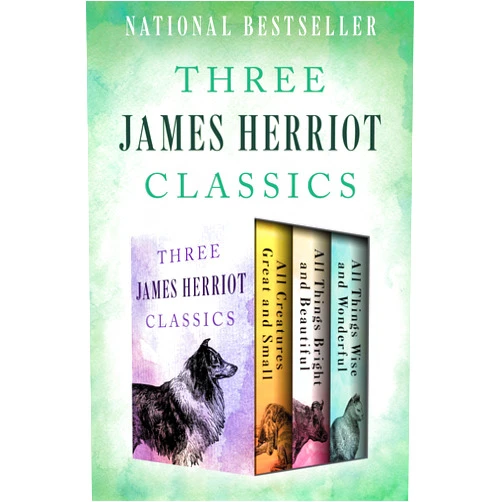 By James Herriot (Author) Format: Kindle Edition Three James Herriot Classics: All Creatures Great and Small, All Things Bright and Beautiful, and All Things Wise and Wonderful