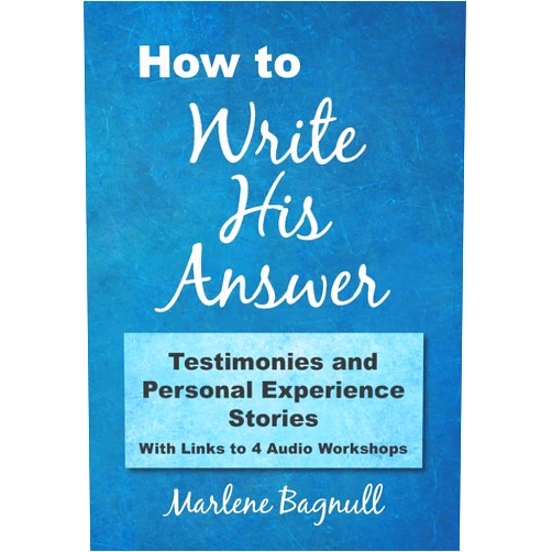 Marlene Bagnull How to Write His Answer: Testimonies & Personal Experience Stories