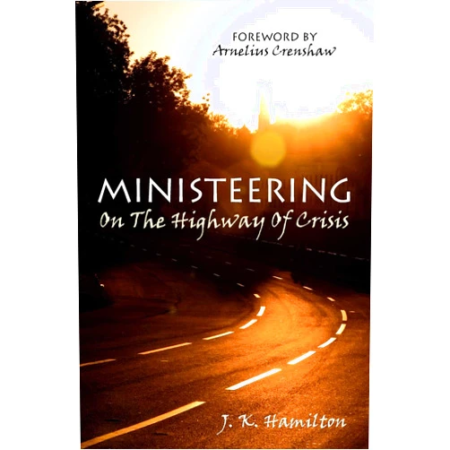 Jamell Hamilton Ministeering On The Highway Of Crisis
