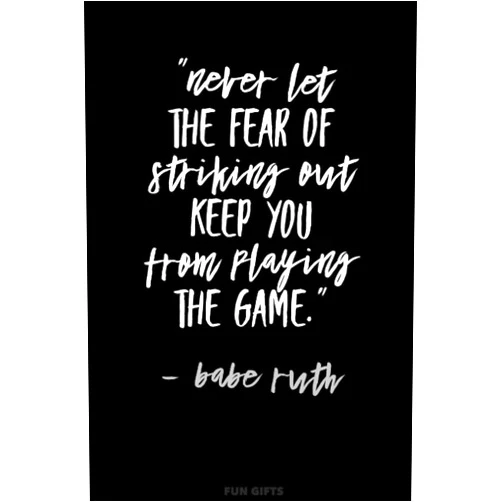 Writing Axis Fun Gifts: Blank Notebook — “Never let the fear of striking out keep you from playing the game.”
