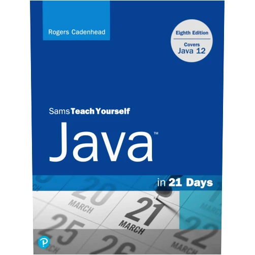 Rogers Cadenhead Sams Teach Yourself Java in 21 Days (Covers Java 11/12)