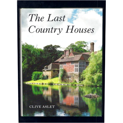 By Clive Aslet (Author) The Last Country Houses