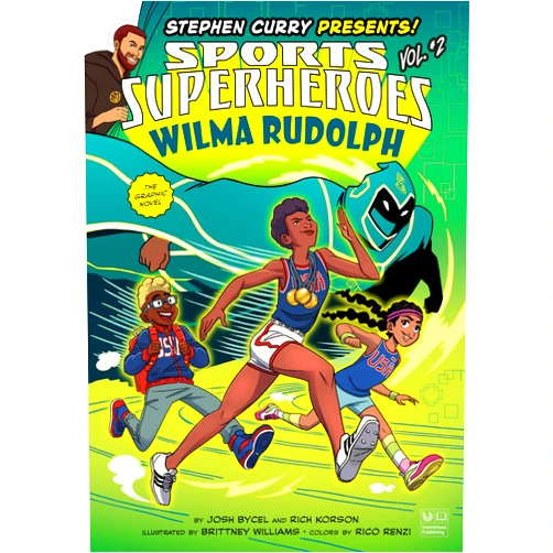 By Josh Bycel (Author), Rich Korson (Author), Brittney Williams (Illustrator), Rico Renzi (Colorist) & 1 more Wilma Rudolph: The Graphic Novel (Stephen Curry Sports Superheroes)