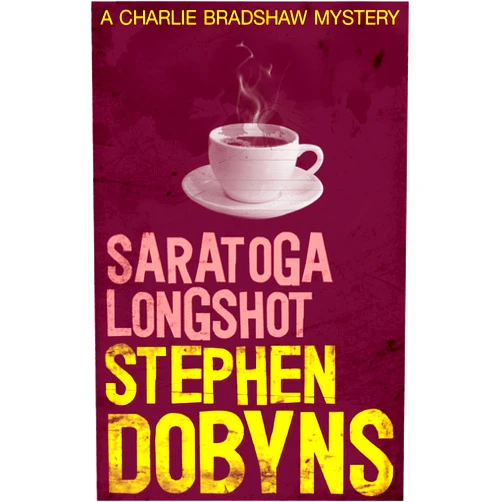 Stephen Dobyns Saratoga Longshot