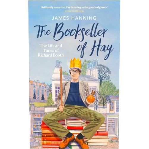 By James Hanning (Author) Format: Kindle Edition The Bookseller of Hay: The Life and Times of Richard Booth