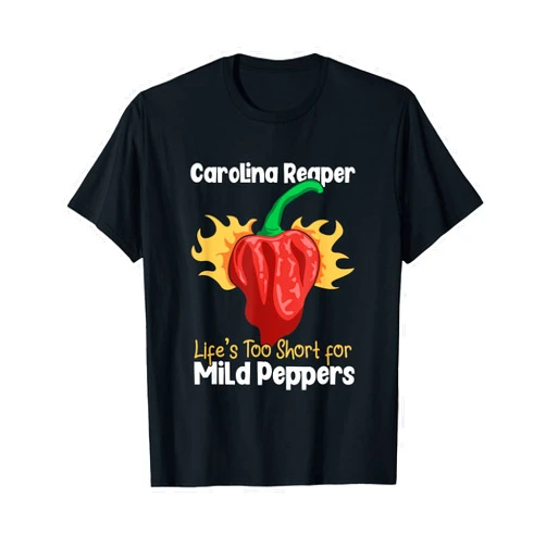 Hottest Gifts Ever Carolina Reaper Spicy Chili Red Too Short For Mild Pepper T-Shirt