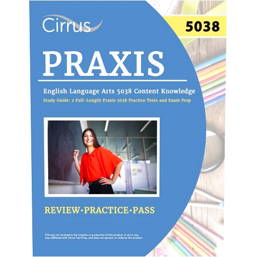 J G Cox Praxis English Language Arts 5038 Content Knowledge Study Guide: 2 Full-Length Praxis 5038 Practice Tests and Exam Prep