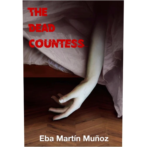 Eba Martín Muñoz,Raúl López Martínez The Dead Countess