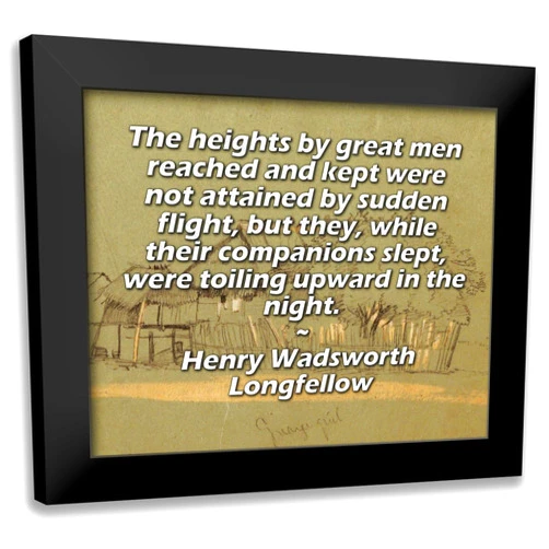 ArtDirect ArtsyQuotes 24x20 Art Print with Customization Framed or UnFramed Titled: Henry Wadsworth Longfellow Quote: The heights by great men reached and kept were not attained by sudden flight, but