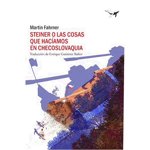 Spanish Edition by Martin Fahrner (Author), Enrique Gutiérrez Rubio (Translator) Steiner o las cosas que hacíamos en Checoslovaquia