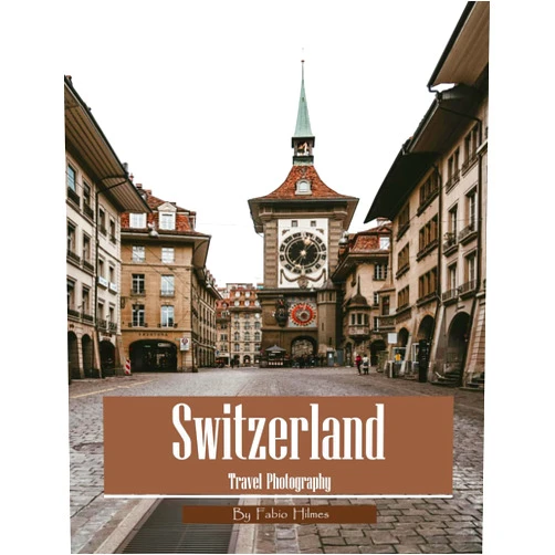 By Fabio Hilmes (Author) Switzerland Travel Photography: Discover Switzerland, from Alpine Peaks and Historic Castles to Lakeside Cities – with High-Quality Photos (Travel Coffee Table Books)