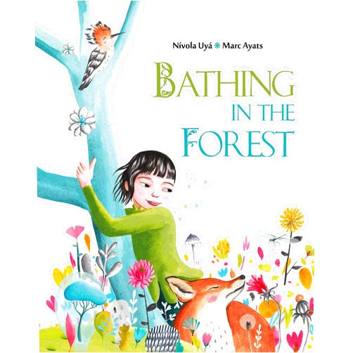 By Marc Ayats (Author), Nívola Uyá (Illustrator) Bathing in the Forest