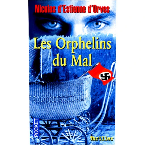 French Edition by Nicolas D' Estienne D'Orves (Author) Les orphelins du mal