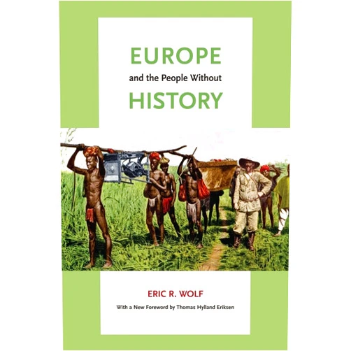 Eric R. Wolf,Thomas Hylland Eriksen Europe and the People Without History