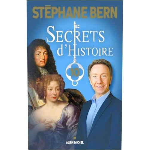 Stéphane Bern Secrets d'Histoire - tome 10