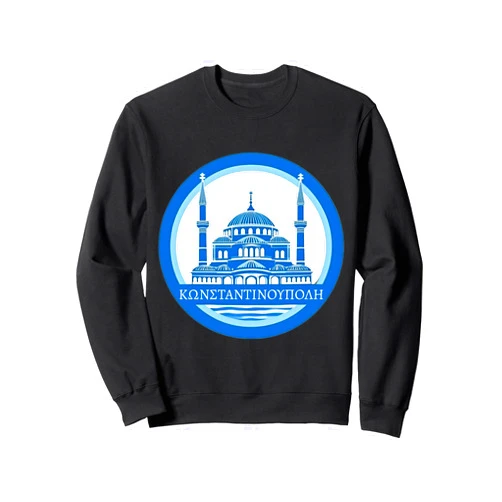 Constantinople In Greek Souvenirs Constantinople In Greek Byzantium Souvenir Constantinoupoli Sweatshirt